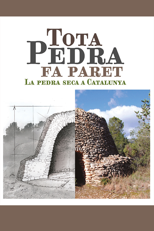 Tota pedra fa paret. La pedra seca a Catalunya
