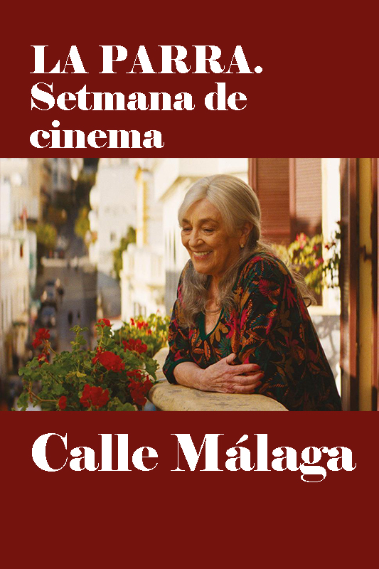 LA PARRA. Setmana de cinema «CALLE MÁLAGA»