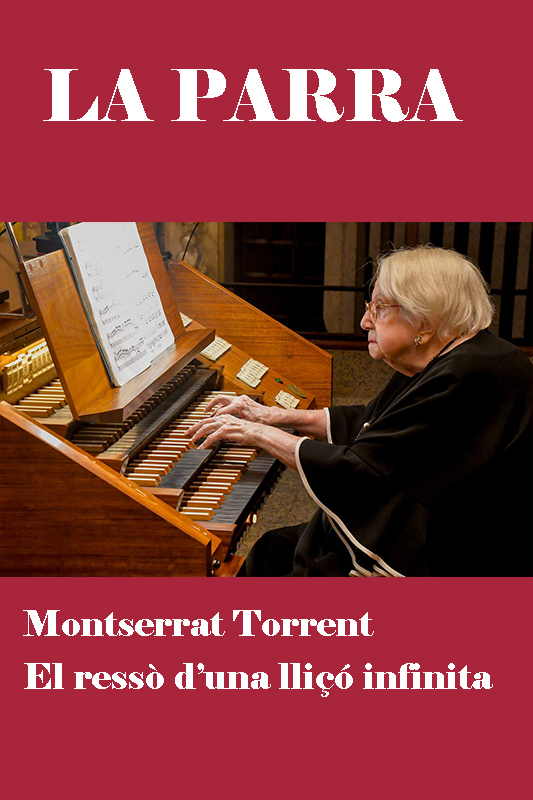 LA PARRA. Montserrat Torrent. El ressò d’una lliçó infinita